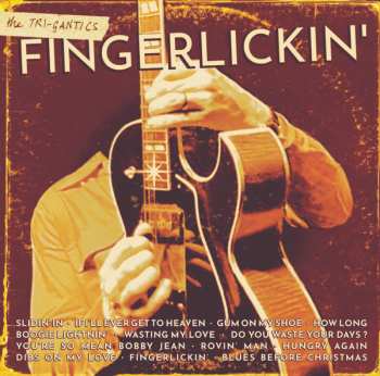 Album The Tri-Gantics: Fingerlickin'