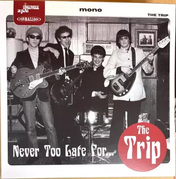 The Trip: Never Too Late For…