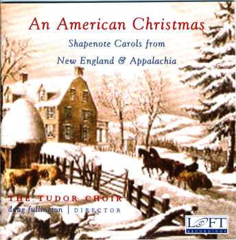 Album The Tudor Choir: An American Christmas: Shapenote Carols From New England And Appalachia