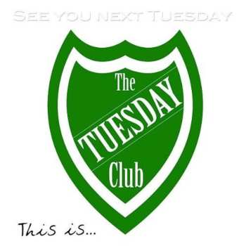 Album The Tuesday Club: See You Next Tuesday
