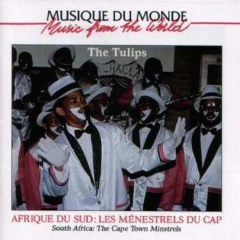 CD The Tulips: Afrique Du Sud: Les Ménestrels Du Cap = South Africa: The Cape Town Minstrels