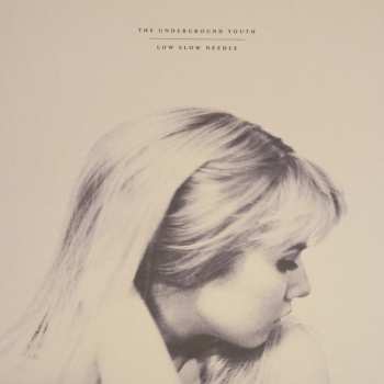 EP The Underground Youth: Low Slow Needle CLR