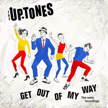 Album The Uptones: Get Outta My Way
