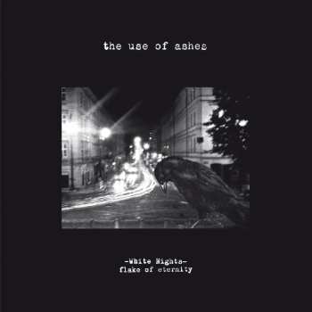 Album The Use Of Ashes: White Nights: Flake Of Eternity