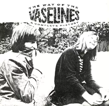 The Way Of The Vaselines - A Complete History