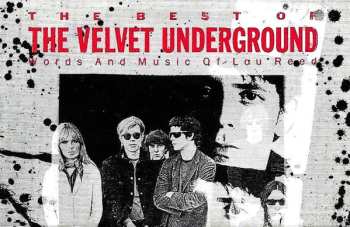 MC The Velvet Underground: The Best Of The Velvet Underground (Words And Music Of Lou Reed)