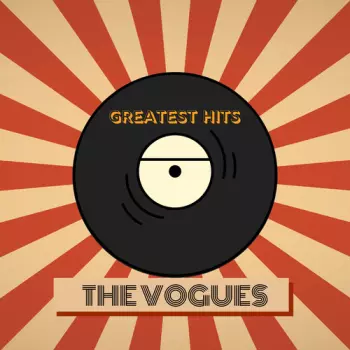 The Vogues: The Greatest Hits Of The Vogues