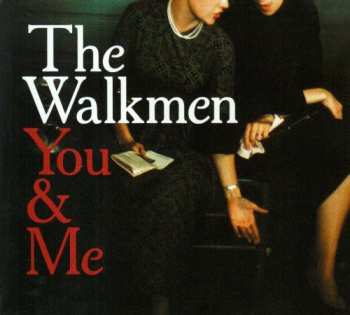 CD The Walkmen: You & Me