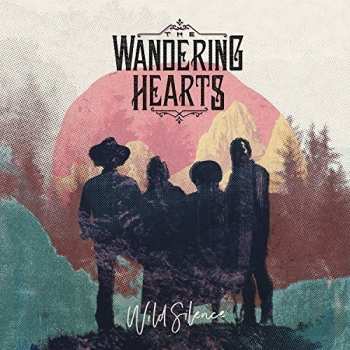 LP The Wandering Hearts: Wild Silence