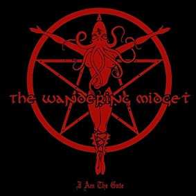 CD The Wandering Midget: I Am The Gate