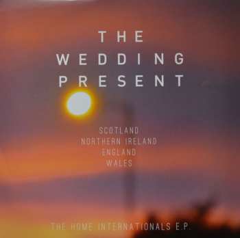 LP The Wedding Present: The Home Internationals E.P.