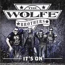 The Wolfe Brothers: It's On