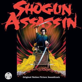 LP The Wonderland Philharmonic: Shogun Assassin - O.s.t.
