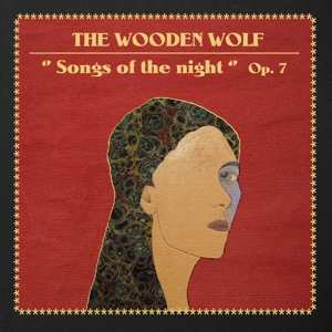 LP The Wooden Wolf: Songs Of The Night Op. 7