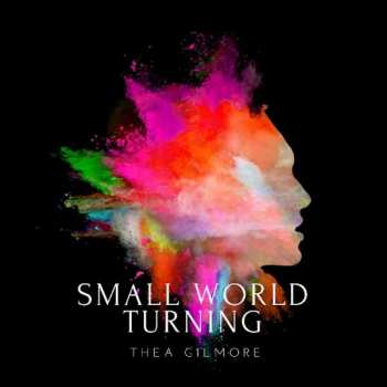 Album Thea Gilmore: Small World Turning