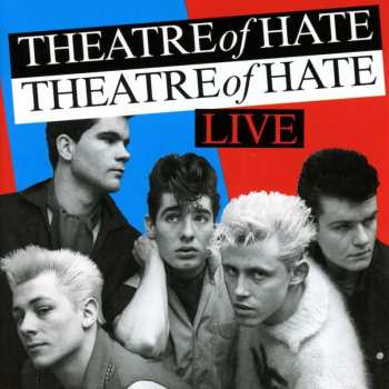 2CD Theatre Of Hate: Live Theatre Of Hate