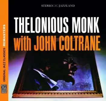 Thelonious Monk With John Coltrane