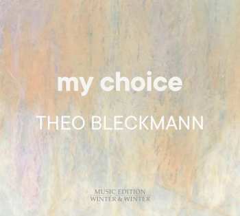 CD Theo Bleckmann: My Choice
