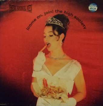 LP These Animal Men: (Come On Join) The High Society