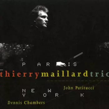 Thierry Maillard Trio: Paris New York