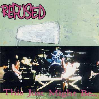LP Refused: This Just Might Be... ...The Truth