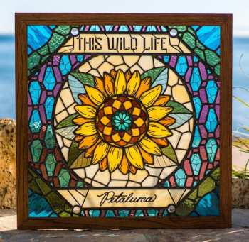 LP This Wild Life: Petaluma