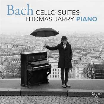 Album Thomas Jarry: Bach Cello Suites (arr. For Piano)