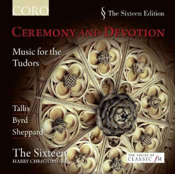 Album William Byrd: Ceremony And Devotion - Music for the Tudors