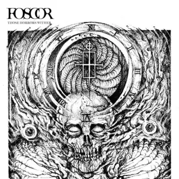 Foscor: Those Horrors Wither