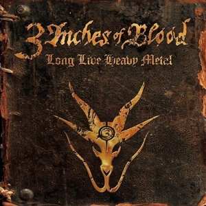CD 3 Inches Of Blood: Long Live Heavy Metal