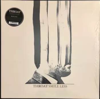 Throat: Smile Less