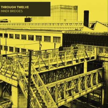 LP Through Twelve: Inner Bridges