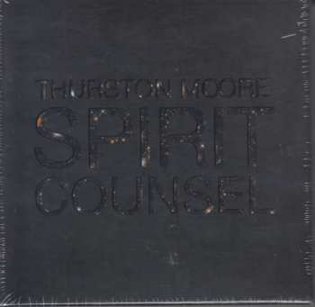 3CD/Caja Thurston Moore: Spirit Counsel
