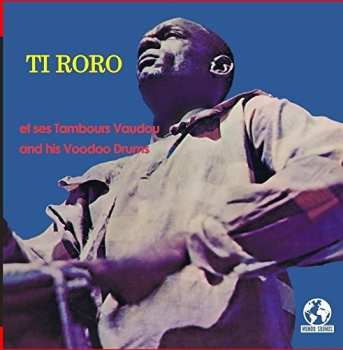 CD Ti Roro: Ti Roro And His Voodoo Drums