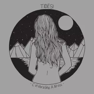 Tides!: Celebrating A Mess