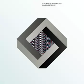 Tiefschwarz: No Message Remixes