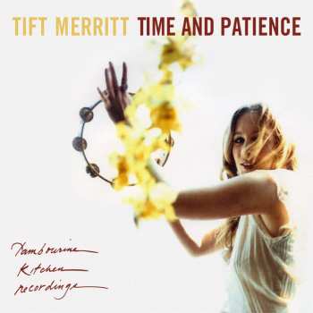 LP Tift Merritt: Time And Patience CLR