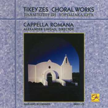 Album Cappella Romana: Choral Works = Χορωδιακα Εργα