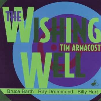 CD Tim Armacost: The Wishing Well
