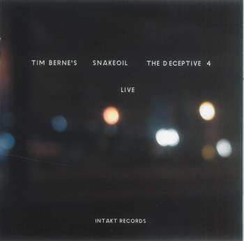 2CD Tim Berne's Snakeoil: The Deceptive 4 (Live)