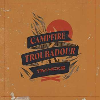 Album Tim Hicks: Campfire Troubadour
