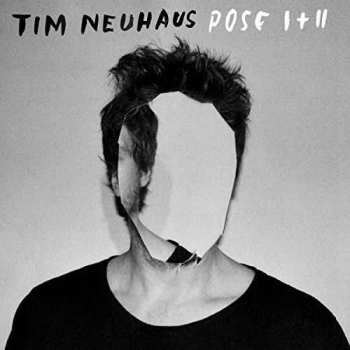 CD Tim Neuhaus: Pose I + II