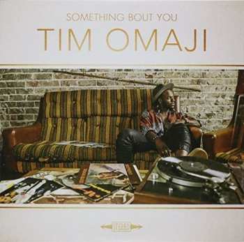 Album Tim Omaji: Something Bout You