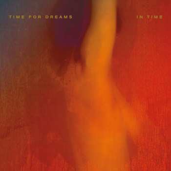 CD Time For Dreams: In Time