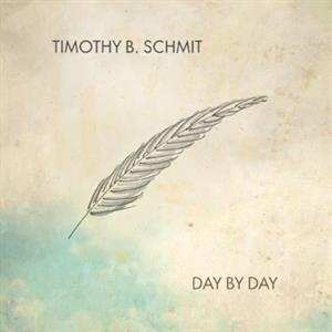 LP Timothy B. Schmit: Day By Day