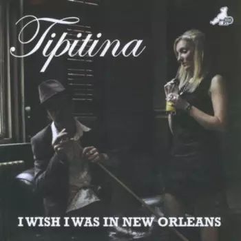 Tipitina: I Wish I Was In New Orleans