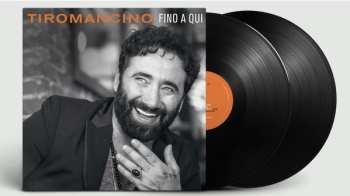 2LP Tiromancino: Fino A Qui LTD