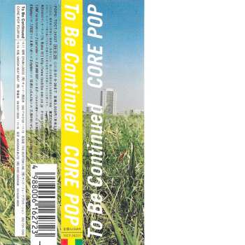 CD To Be Continued: Core Pop