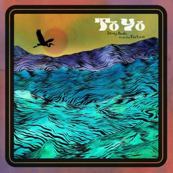 CD To Yo: Stray Birds From The Far East