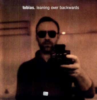 2LP Tobias.: Leaning Over Backwards
